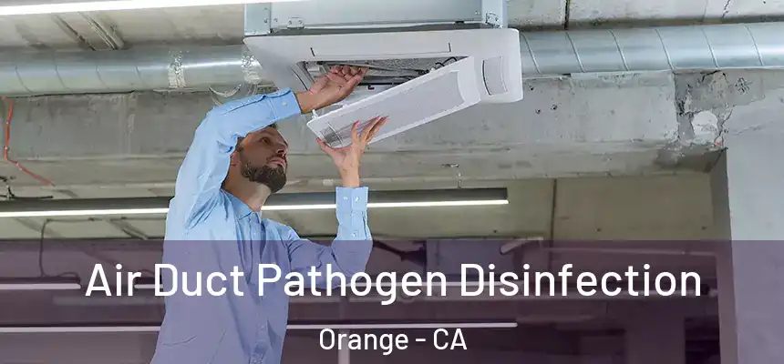 Air Duct Pathogen Disinfection Orange - CA