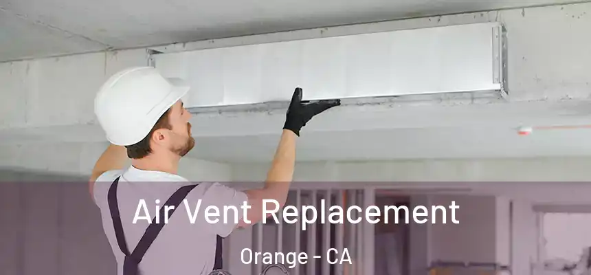 Air Vent Replacement Orange - CA