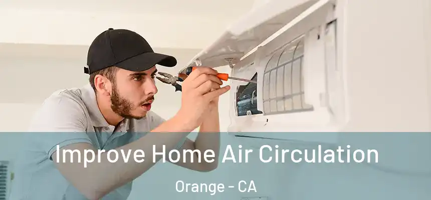  Improve Home Air Circulation Orange - CA