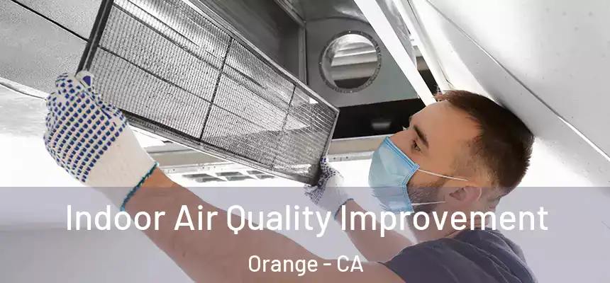  Indoor Air Quality Improvement Orange - CA