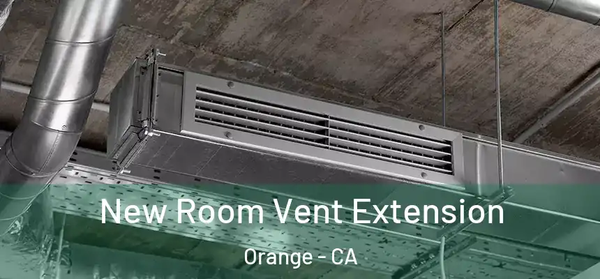 New Room Vent Extension Orange - CA
